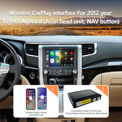 Wireless CarPlay Android Auto Interface for 2012 Toyota Alphard (Aisin Head Unit)