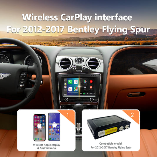 Wireless CarPlay Android Auto Interface for 2012-2017 Bently Flying Spur